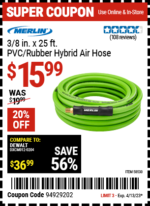 Buy the MERLIN 3/8 in. x 25 ft. PVC/Rubber Hybrid Air Hose (Item 58530) for $15.99, valid through 4/13/2023.