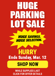 Huge Parking Lot Sale – Now Thru 3/12