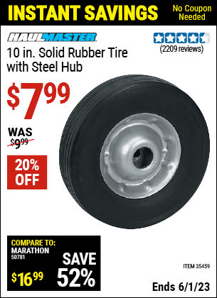Buy the HAUL-MASTER 10 in. Solid Rubber Tire with Steel Hub (Item 35459) for $7.99, valid through 6/1/2023.