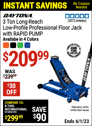 Buy the DAYTONA 3 Ton Long Reach Low Profile Professional Rapid Pump Floor Jack (Item 56641/64241/64781/64785) for $209.99, valid through 6/1/2023.