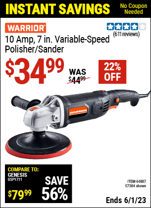 Buy the WARRIOR Corded 7 in. 10 Amp Variable Speed Polisher/Sander (Item 57384/64807) for $34.99, valid through 6/1/2023.