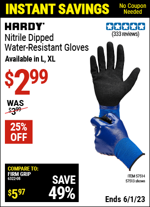 Buy the HARDY Nitrile Dipped Waterproof Gloves Large (Item 57513/57514) for $2.99, valid through 6/1/2023.