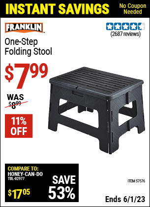 Buy the FRANKLIN One-Step Folding Stool (Item 57576) for $7.99, valid through 6/1/2023.