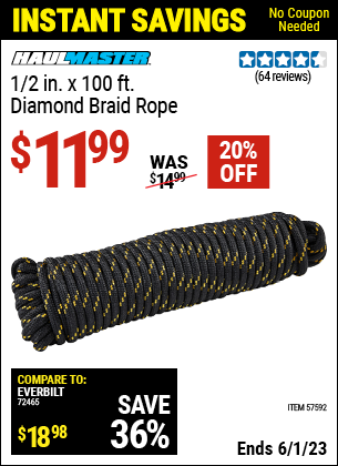 Buy the HAUL-MASTER 1/2 In. X 100 Ft. Diamond Braid Rope (Item 57592) for $11.99, valid through 6/1/2023.