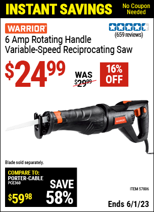 Buy the WARRIOR 6 Amp Rotating Handle Variable Speed Reciprocating Saw (Item 57806) for $24.99, valid through 6/1/2023.