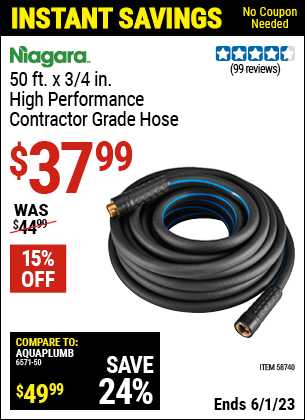 Buy the NIAGARA 50 ft. x 3/4 in. High Performance Contractor Grade Hose (Item 58740) for $37.99, valid through 6/1/2023.