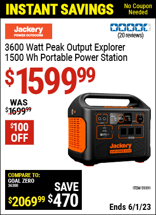 Buy the JACKERY 3600 Watt Peak Output Explorer 1500Wh Portable Power Station (Item 59391) for $1599.99, valid through 6/1/2023.