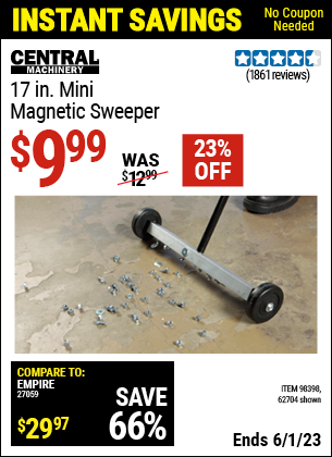 Buy the CENTRAL MACHINERY 17 In. Mini Magnetic Sweeper (Item 62704/98398) for $9.99, valid through 6/1/2023.