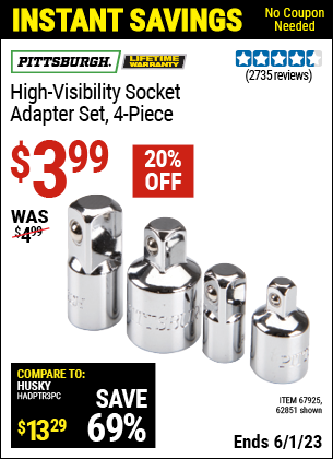 Buy the PITTSBURGH High Visibility Socket Adapter Set 4 Pc. (Item 62851/67925) for $3.99, valid through 6/1/2023.