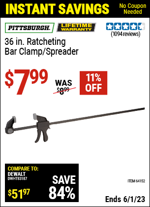 Buy the PITTSBURGH 36 in. Ratcheting Bar Clamp/Spreader (Item 64152) for $7.99, valid through 6/1/2023.