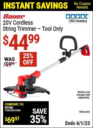Buy the BAUER 20V Lithium Cordless String Trimmer (Item 64995) for $44.99, valid through 6/1/2023.