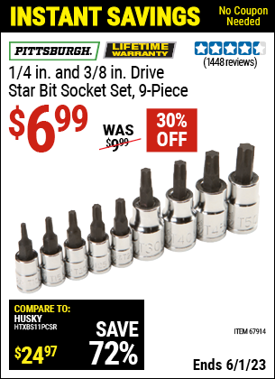 Buy the PITTSBURGH 1/4 in. and 3/8 in. Drive Star Bit Socket Set 9 Pc. (Item 67914) for $6.99, valid through 6/1/2023.