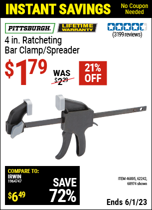 Buy the PITTSBURGH 4 In. Ratcheting Bar Clamp / Spreader (Item 68974/46805/62242) for $1.79, valid through 6/1/2023.
