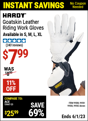 Buy the HARDY Goatskin Riding Work Gloves Small (Item 99580/99581/99582/99583) for $7.99, valid through 6/1/2023.