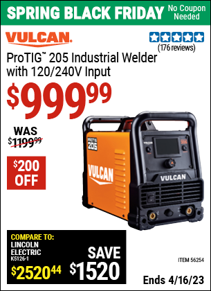 Buy the ProTIG 205 Industrial Welder With 120/240 Volt Input (Item 56254) for $999.99, valid through 4/16/2023.