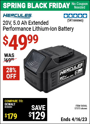 Buy the HERCULES 20V Max 5.0 Ah Hercules XP Battery (Item 56560/56560) for $49.99, valid through 4/16/2023.