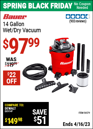 Buy the BAUER 14 Gallon Wet/Dry Vacuum (Item 56579) for $97.99, valid through 4/16/2023.