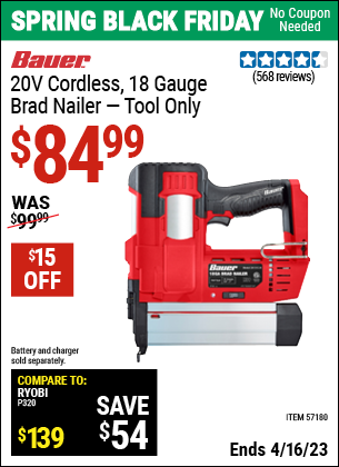 Buy the BAUER 20v Cordless 18 Gauge Brad Nailer (Item 57180) for $84.99, valid through 4/16/2023.