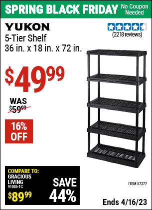 Buy the YUKON 5 Tier Storage Rack (Item 57277) for $49.99, valid through 4/16/2023.