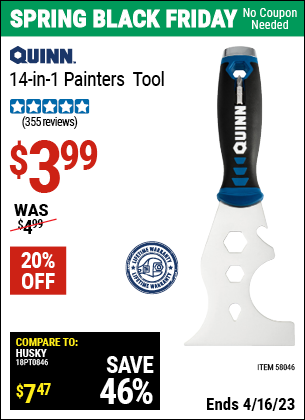 Buy the QUINN 14-In-1 Painter's Tool (Item 58046) for $3.99, valid through 4/16/2023.