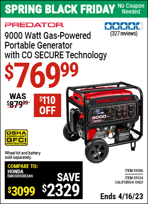 Buy the PREDATOR 9000 Watt Gas Powered Portable Generator with CO SECURE Technology (Item 59206/59134) for $769.99, valid through 4/16/2023.