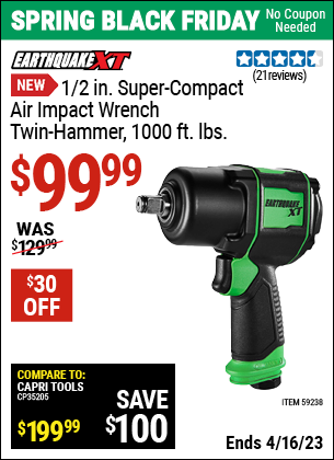 Buy the EARTHQUAKE XT 1/2 in. Super Compact Air Impact Wrench (Item 59238) for $99.99, valid through 4/16/2023.