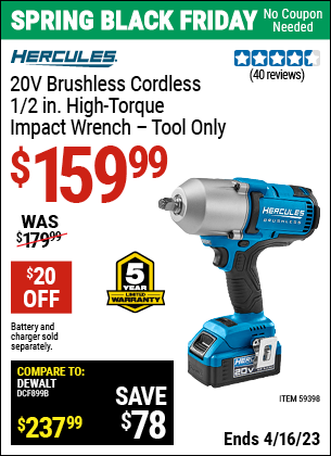 Buy the HERCULES 20V Brushless Cordless 1/2 in. High Torque Impact Wrench (Item 59398) for $159.99, valid through 4/16/2023.