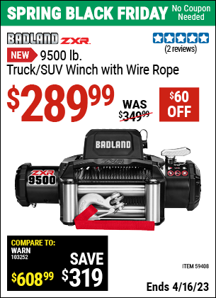 Buy the BADLAND ZXR 9500 lb. Truck/SUV Winch with Wire Rope (Item 59408) for $289.99, valid through 4/16/2023.