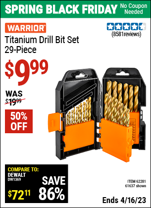 Buy the WARRIOR Titanium Drill Bit Set 29 Pc (Item 61637/62281) for $9.99, valid through 4/16/2023.