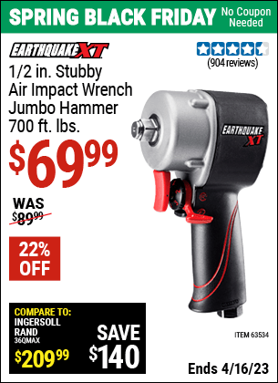 Buy the EARTHQUAKE XT 1/2 in. Ultra Compact Xtreme Torque Stubby Air Impact Wrench (Item 63534) for $69.99, valid through 4/16/2023.