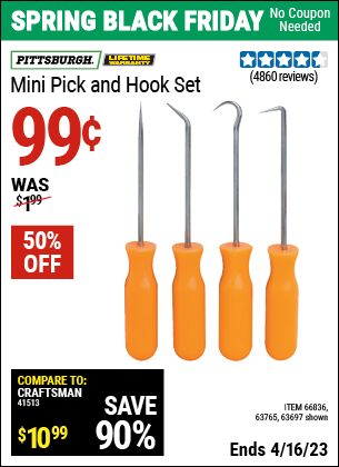 Buy the PITTSBURGH Mini Pick and Hook Set (Item 63697/66836/63765) for $0.99, valid through 4/16/2023.