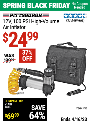 Buy the PITTSBURGH AUTOMOTIVE 12V 100 PSI High Volume Air Inflator (Item 63745) for $24.99, valid through 4/16/2023.