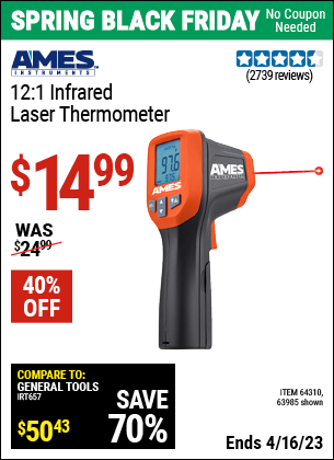 Buy the AMES 12:1 Infrared Laser Thermometer (Item 63985/64310) for $14.99, valid through 4/16/2023.