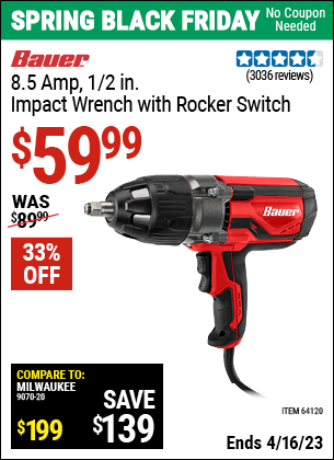 Buy the BAUER 1/2 In. Heavy Duty Extreme Torque Impact Wrench (Item 64120) for $59.99, valid through 4/16/2023.