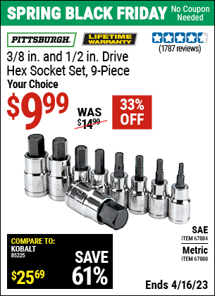 Buy the PITTSBURGH 3/8 in. 1/2 in. Drive Metric Hex Socket Set 9 Pc. (Item 67880/67884) for $9.99, valid through 4/16/2023.