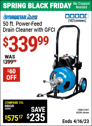 Buy the PACIFIC HYDROSTAR 50 Ft. Commercial Power-Feed Drain Cleaner with GFCI (Item 68284/61857) for $339.99, valid through 4/16/2023.