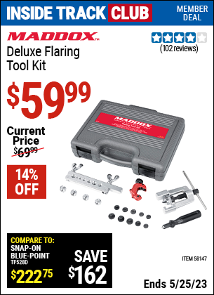 Inside Track Club members can buy the MADDOX Deluxe Brake Flaring Tool Kit (Item 58147) for $59.99, valid through 5/25/2023.