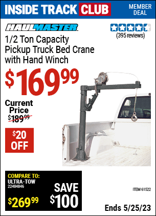 Inside Track Club members can buy the PITTSBURGH AUTOMOTIVE Pickup Truck Bed Crane (Item 61522) for $169.99, valid through 5/25/2023.