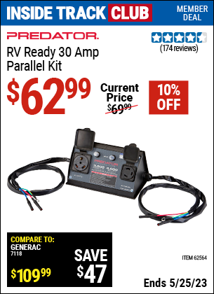 Inside Track Club members can buy the PREDATOR RV Ready 30A Parallel Kit for Predator 2000 Inverter Generator (Item 62564) for $62.99, valid through 5/25/2023.