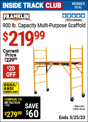 Inside Track Club members can buy the FRANKLIN Heavy Duty Portable Scaffold (Item 63050/63051) for $219.99, valid through 5/25/2023.