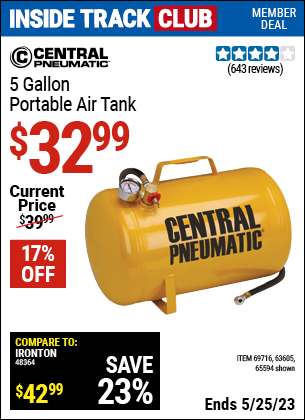 Inside Track Club members can buy the CENTRAL PNEUMATIC 5 gallon Portable Air Tank (Item 65594/69716/63605) for $32.99, valid through 5/25/2023.
