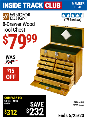 Inside Track Club members can buy the WINDSOR DESIGN 8 Drawer Wood Tool Chest (Item 94538/94538) for $79.99, valid through 5/25/2023.
