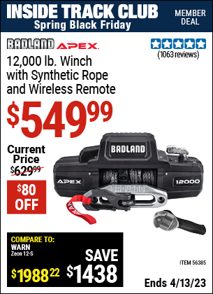 Inside Track Club members can buy the BADLAND APEX Synthetic 12000 Lb. Wireless Winch (Item 56385) for $549.99, valid through 4/13/2023.