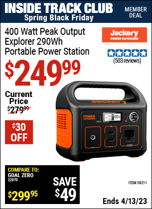 Inside Track Club members can buy the JACKERY 400 Watt Peak Output Explorer 290 Wh Portable Power Station (Item 58211) for $249.99, valid through 4/13/2023.