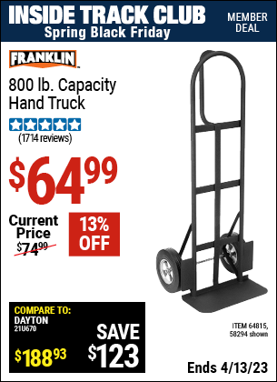 Inside Track Club members can buy the FRANKLIN 800 lb. Capacity Hand Truck (Item 58294/64815) for $64.99, valid through 4/13/2023.