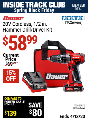 Inside Track Club members can buy the BAUER 20V 1/2 in. Hammer Drill Kit (Item 64756/63527) for $58.99, valid through 4/13/2023.