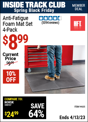 Inside Track Club members can buy the HFT Anti-Fatigue Foam Mat Set 4 Pc. (Item 94635) for $8.99, valid through 4/13/2023.
