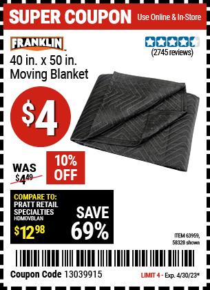 Buy the FRANKLIN 40 in. x 50 in. Moving Blanket (Item 58328/63959) for $4, valid through 4/30/2023.