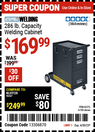 Buy the CHICAGO ELECTRIC Welding Cabinet (Item 61705/62275) for $169.99, valid through 4/30/2023.