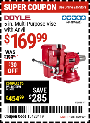 Buy the DOYLE 5 in. Multi-Purpose Vise with Anvil (Item 58157) for $169.99, valid through 4/30/2023.